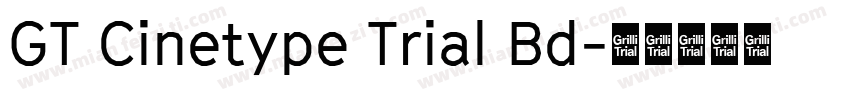 GT Cinetype Trial Bd字体转换